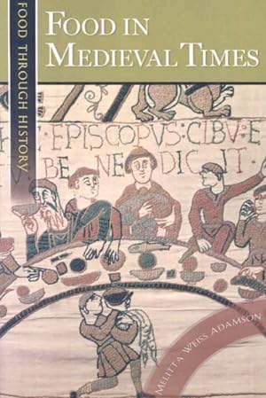 Bild des Verkufers fr Food in Medieval Times zum Verkauf von GreatBookPrices
