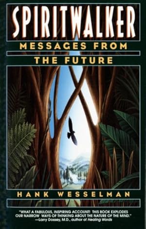 Imagen del vendedor de Spiritwalker : Messages from the Future a la venta por GreatBookPrices