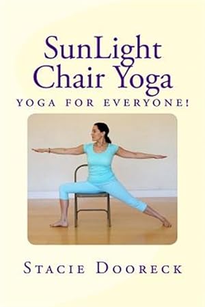 Immagine del venditore per Sunlight Chair Yoga: Yoga Is for Everyone! (Black and White Edition) venduto da GreatBookPrices