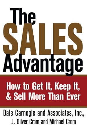 Seller image for Sales Advantage : How to Get It, Keep It, and Sell More Than Ever for sale by GreatBookPrices