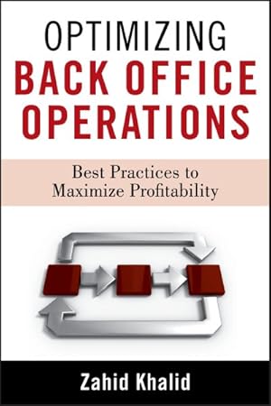 Seller image for Optimizing Back-Office Operations : Best Practices to Maximize Profitability for sale by GreatBookPrices