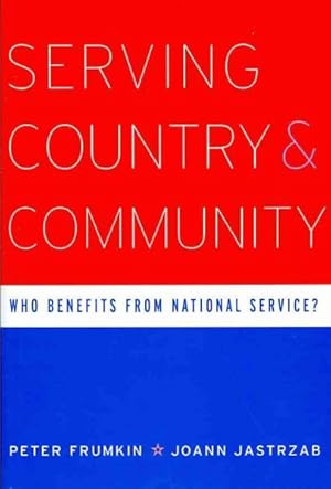Seller image for Serving Country and Community : Who Benefits from National Service? for sale by GreatBookPrices