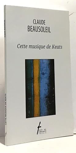 Image du vendeur pour Cette Musique de Keats mis en vente par crealivres