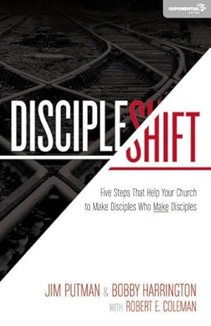 Seller image for DiscipleShift : Five Steps That Help Your Church to Make Disciples Who Make Disciples for sale by GreatBookPrices