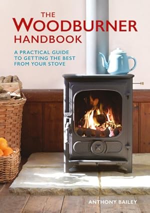 Seller image for Woodburner Handbook : A Practical Guide to Getting the Best from Your Stove for sale by GreatBookPrices