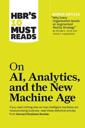 Seller image for HBR's 10 Must Reads on AI, Analytics, and the New Machine Age for sale by GreatBookPrices