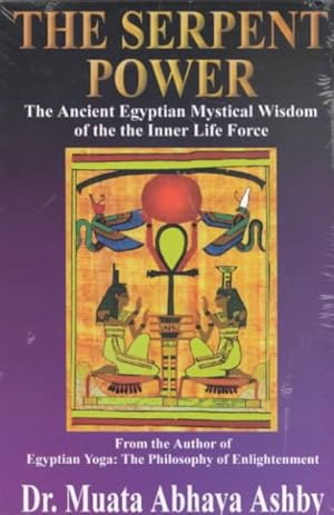 Immagine del venditore per Serpent Power : The Ancient Egyptian Mystical Wisdom of the Inner Life Force venduto da GreatBookPrices