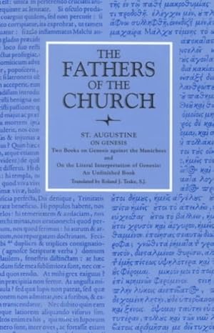 Bild des Verkufers fr Saint Augustine on Genesis : Two Books on Genesis Against the Manichees and on the Literal Interpretation of Genesis : An Unfinished Book zum Verkauf von GreatBookPrices