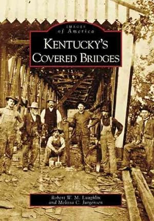 Image du vendeur pour Kentucky's Covered Bridges mis en vente par GreatBookPrices