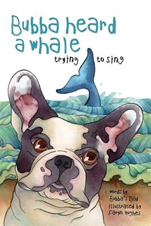 Bild des Verkufers fr Bubba Heard a Whale (Trying to Sing) zum Verkauf von GreatBookPrices
