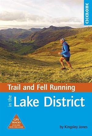 Seller image for Trail and Fell Running in the Lake District : 40 Runs in the National Park Including Classic Routes for sale by GreatBookPrices