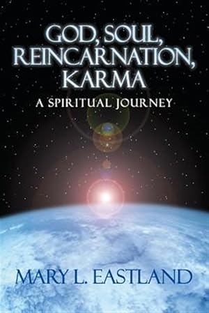 Seller image for God, Soul, Reincarnation, Karma: A Spiritual Journey for sale by GreatBookPrices