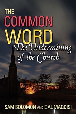 Seller image for A Common Word: The Undermining Of The Ch for sale by GreatBookPrices
