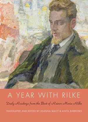 Seller image for Year with Rilke : Daily Readings from the Best of Rainer Maria Rilke for sale by GreatBookPrices