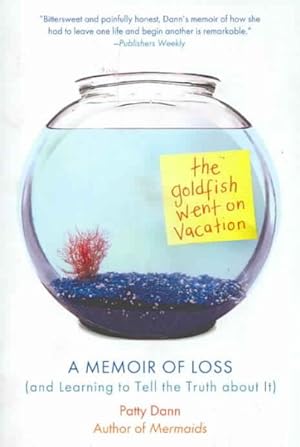 Image du vendeur pour Goldfish Went on Vacation : A Memoir of Loss and Learning to Tell the Truth About It mis en vente par GreatBookPrices