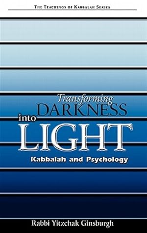 Bild des Verkufers fr Transforming Darkness Into Light : Kabbalah And Psychology zum Verkauf von GreatBookPrices