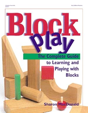 Seller image for Block Play : The Complete Guide to Learning and Playing With Blocks for sale by GreatBookPrices