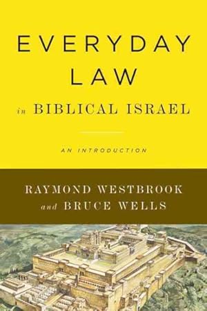 Imagen del vendedor de Everyday Law in Biblical Israel : An Introduction a la venta por GreatBookPrices