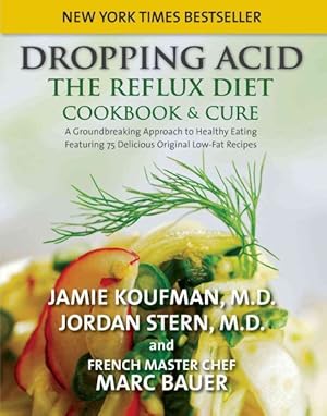 Seller image for Dropping Acid : The Reflux Diet Cookbook & Cure for sale by GreatBookPrices