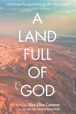 Bild des Verkufers fr Land Full of God : Christian Perspectives on the Holy Land zum Verkauf von GreatBookPrices