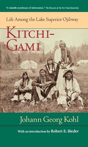 Bild des Verkufers fr Kitchi-Gami : Life Among the Lake Superior Ojibway zum Verkauf von GreatBookPrices