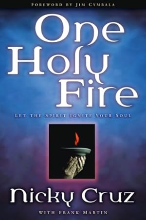 Bild des Verkufers fr One Holy Fire : Let the Spirit Ignite Your Soul zum Verkauf von GreatBookPrices