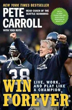 Immagine del venditore per Win Forever : Live, Work, and Play Like a Champion venduto da GreatBookPrices