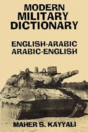 Imagen del vendedor de Modern Military Dictionary : English-Arabic/Arabic-English a la venta por GreatBookPrices