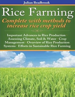 Imagen del vendedor de Rice Farming Complete With Methods to Increase Rice Crop Yield a la venta por GreatBookPrices