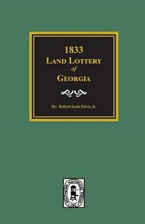 Image du vendeur pour 1833 Land Lottery of Georgia and Other Missing Names of Winners in the Georgia Land Lotteries mis en vente par GreatBookPrices