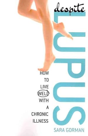 Seller image for Despite Lupus : How to Live Well With a Chronic Illness for sale by GreatBookPrices