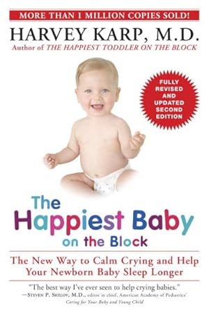 Immagine del venditore per Happiest Baby on the Block : The New Way to Calm Crying and Help Your Newborn Baby Sleep Longer venduto da GreatBookPrices