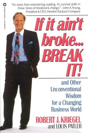 Seller image for If It Ain't Broke, Break It : And Other Unconventional Wisdom for a Changing Business World for sale by GreatBookPrices