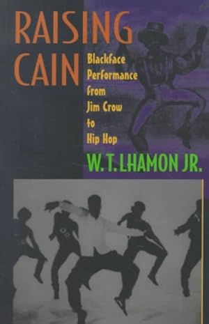 Immagine del venditore per Raising Cain : Blackface Performance from Jim Crow to Hip Hop venduto da GreatBookPrices