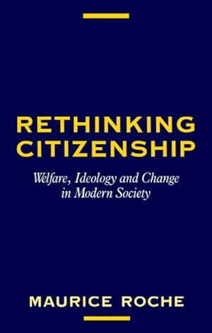 Seller image for Rethinking Citizenship : Welfare, Ideology, and Change in Modern Society for sale by GreatBookPrices