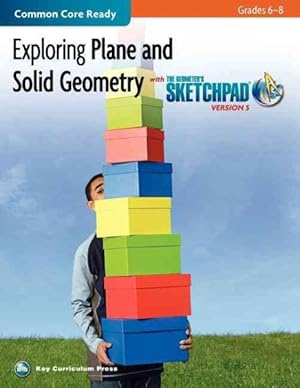 Bild des Verkufers fr Exploring Plane and Solid Geometry in Grades 6-8 With the Geometer's Sketchpad Version 5 zum Verkauf von GreatBookPrices