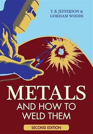 Bild des Verkufers fr Metals And How To Weld Them zum Verkauf von GreatBookPrices