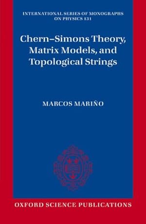 Seller image for Chern-Simons Theory, Matrix Models and Topological Strings for sale by GreatBookPrices