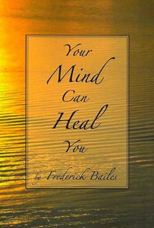 Immagine del venditore per Your Mind Can Heal You venduto da GreatBookPrices