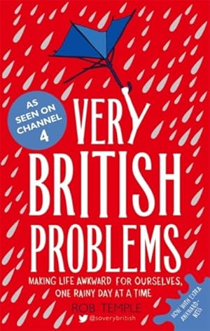 Imagen del vendedor de Very British Problems : Making Life Awkward for Ourselves, One Rainy Day at a Time a la venta por GreatBookPrices