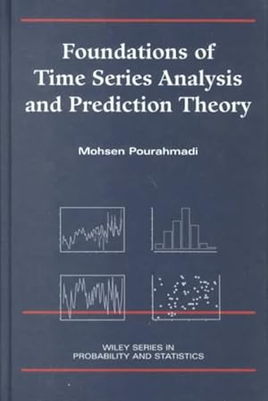 Image du vendeur pour Foundations of Time Series Analysis and Prediction Theory mis en vente par GreatBookPrices