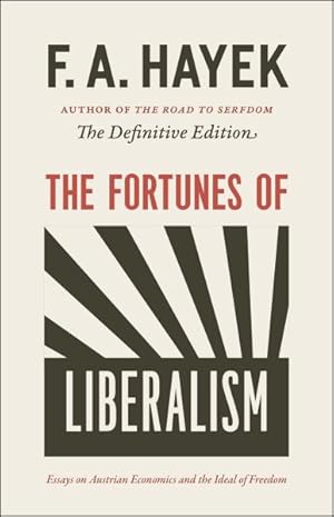 Immagine del venditore per Fortunes of Liberalism : Essays on Austrian Economics and the Ideal of Freedom venduto da GreatBookPrices