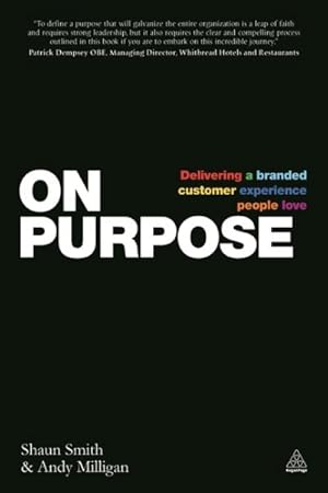 Seller image for On Purpose : Delivering a Branded Customer Experience People Love for sale by GreatBookPrices