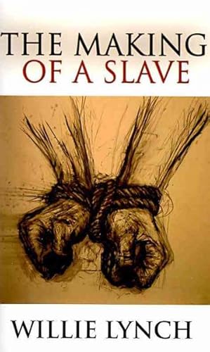 Imagen del vendedor de Willie Lynch Letter and the Making of a Slave a la venta por GreatBookPrices