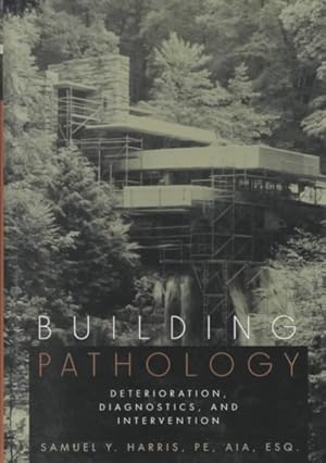 Seller image for Building Pathology : Deterioration, Diagnostics, and Intervention for sale by GreatBookPrices