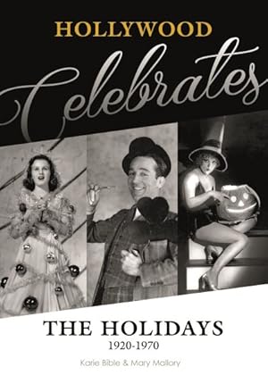 Imagen del vendedor de Hollywood Celebrates the Holidays : 1920-1970 a la venta por GreatBookPrices