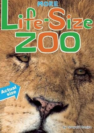 Seller image for More Life-Size Zoo : Lion, Hippopotamus, Polar Bear and More-An All New Actual-Size Animal Encyclopedia for sale by GreatBookPrices