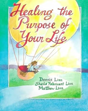 Seller image for Healing the Purpose of Your Life for sale by GreatBookPrices