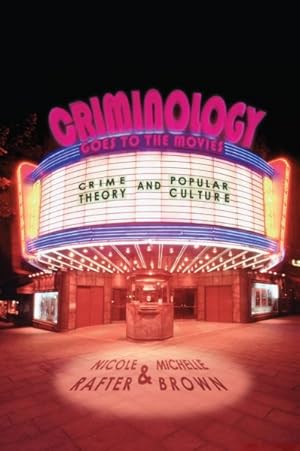 Imagen del vendedor de Criminology Goes to the Movies : Crime Theory and Popular Culture a la venta por GreatBookPrices