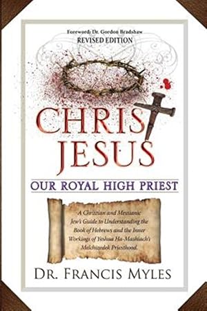 Immagine del venditore per Christ Jesus Our Royal High Priest venduto da GreatBookPrices